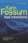 Bad Intentions by Karin Fossum
